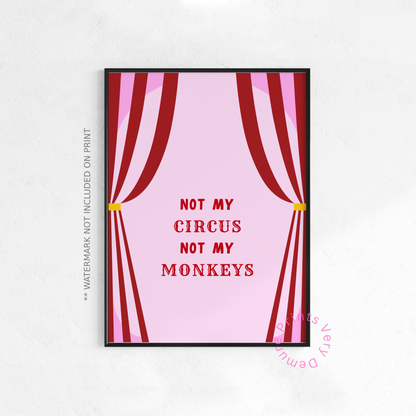 Not My Monkeys, Not My Circus