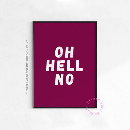 Oh Hell No - Burgund