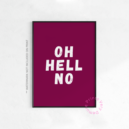 Oh Hell No - Burgund