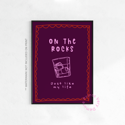 On the Rocks Just Like my Life - Magenta