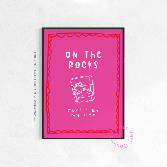 On the Rocks Just Like my Life - Pink