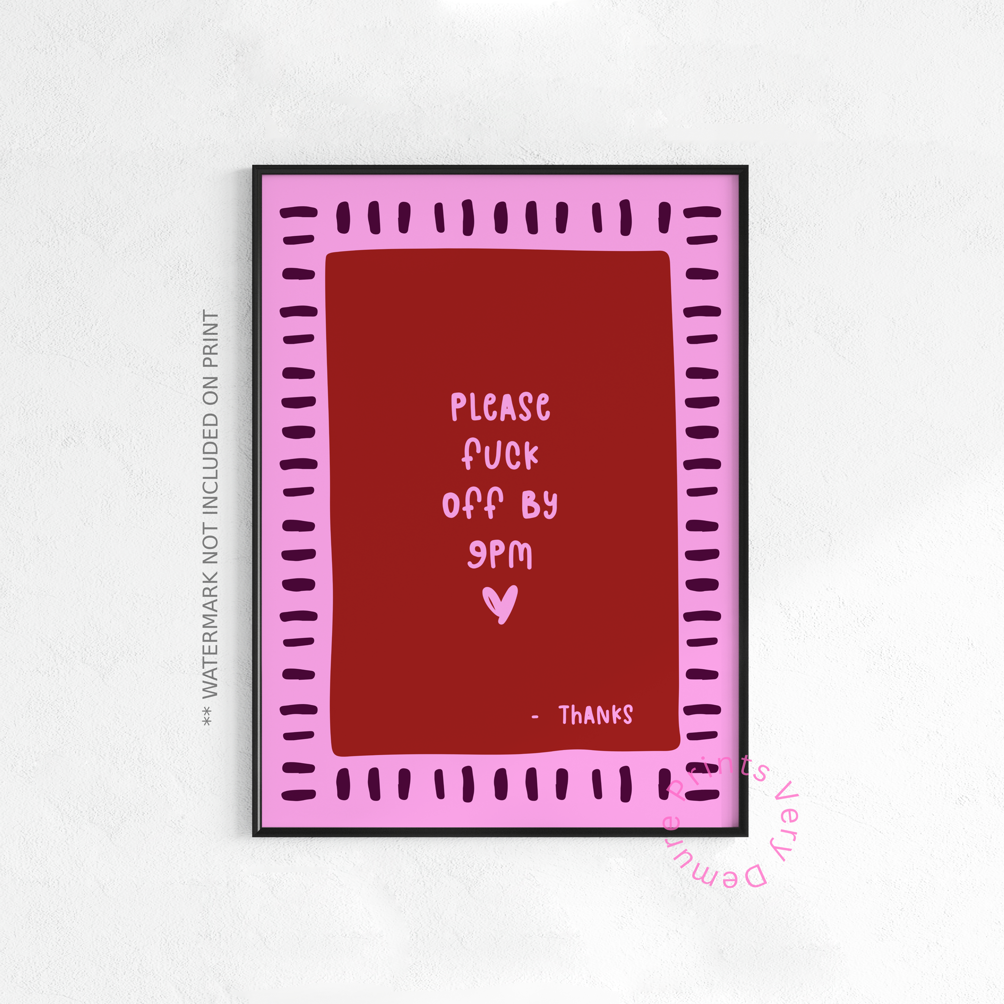 Please Fuck Off by 9PM