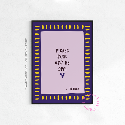Please Fuck Off by 9pm - Purple