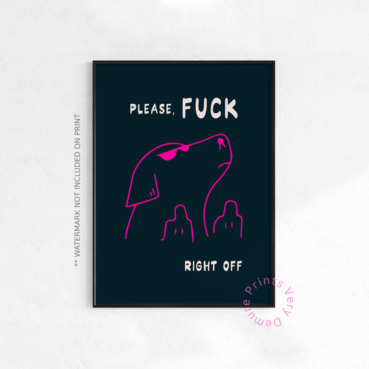 Please Fuck Right Off - Deep Teal