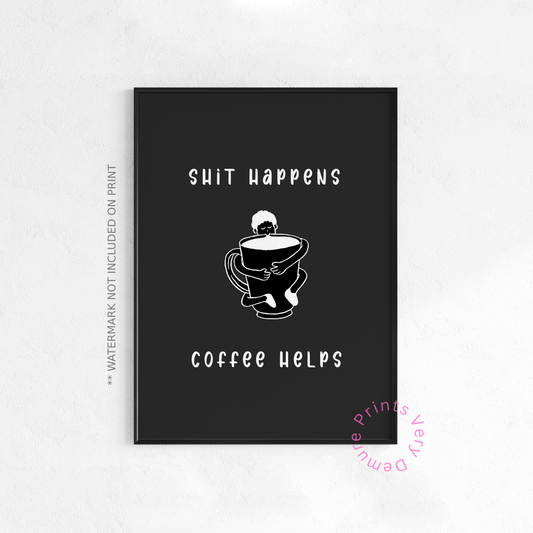 Shit Happens - Monochrom