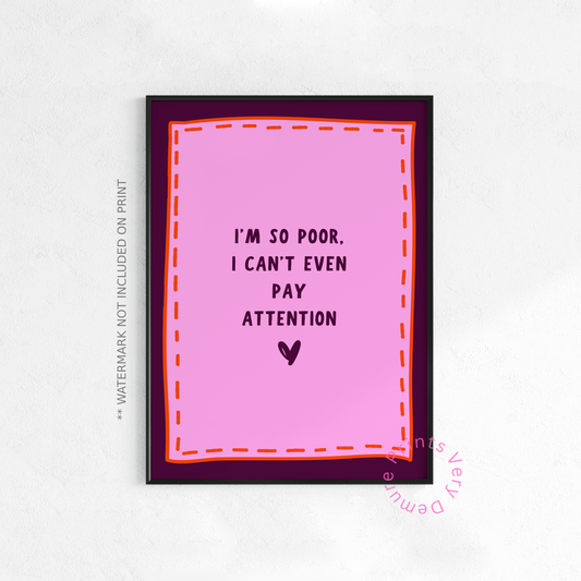 I'm so Poor, I Can't Pay Attention - Plum