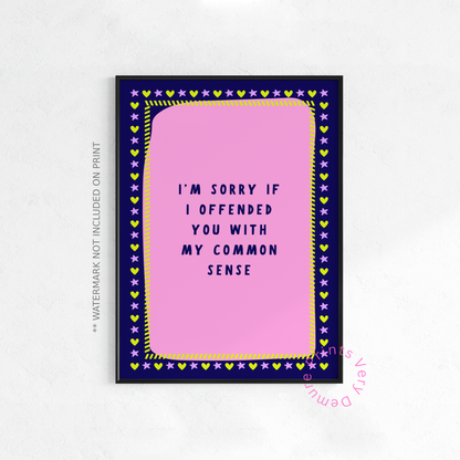 I'm Sorry if I Offended you with my Common Sense - Electric