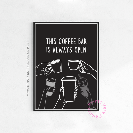 Diese Kaffeebar ist immer geöffnet – Monochrom Schwarz
