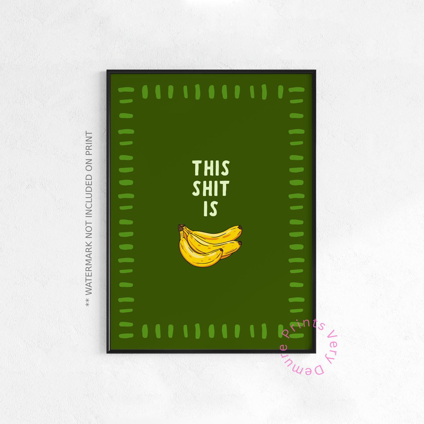 This Shit is Bananas - Green