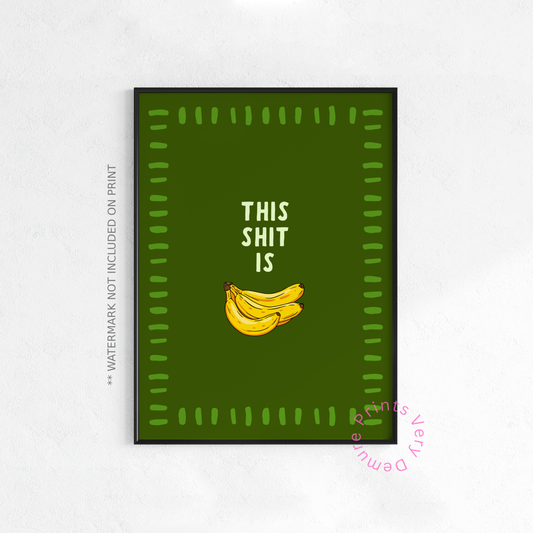 This Shit is Bananas - Green