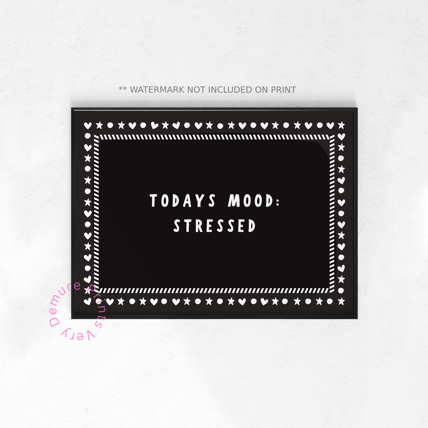 Today's Mood : Stressed - Monochrome Black