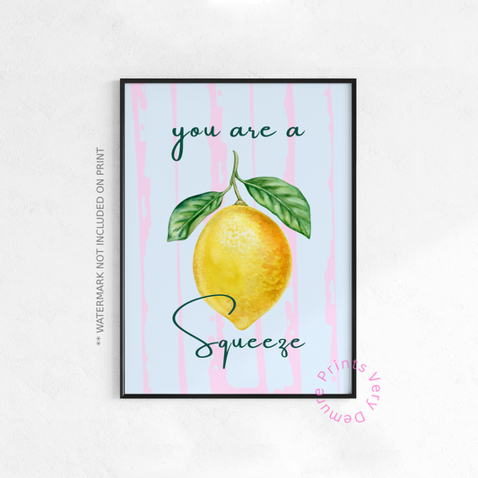 You Are a Squeeze