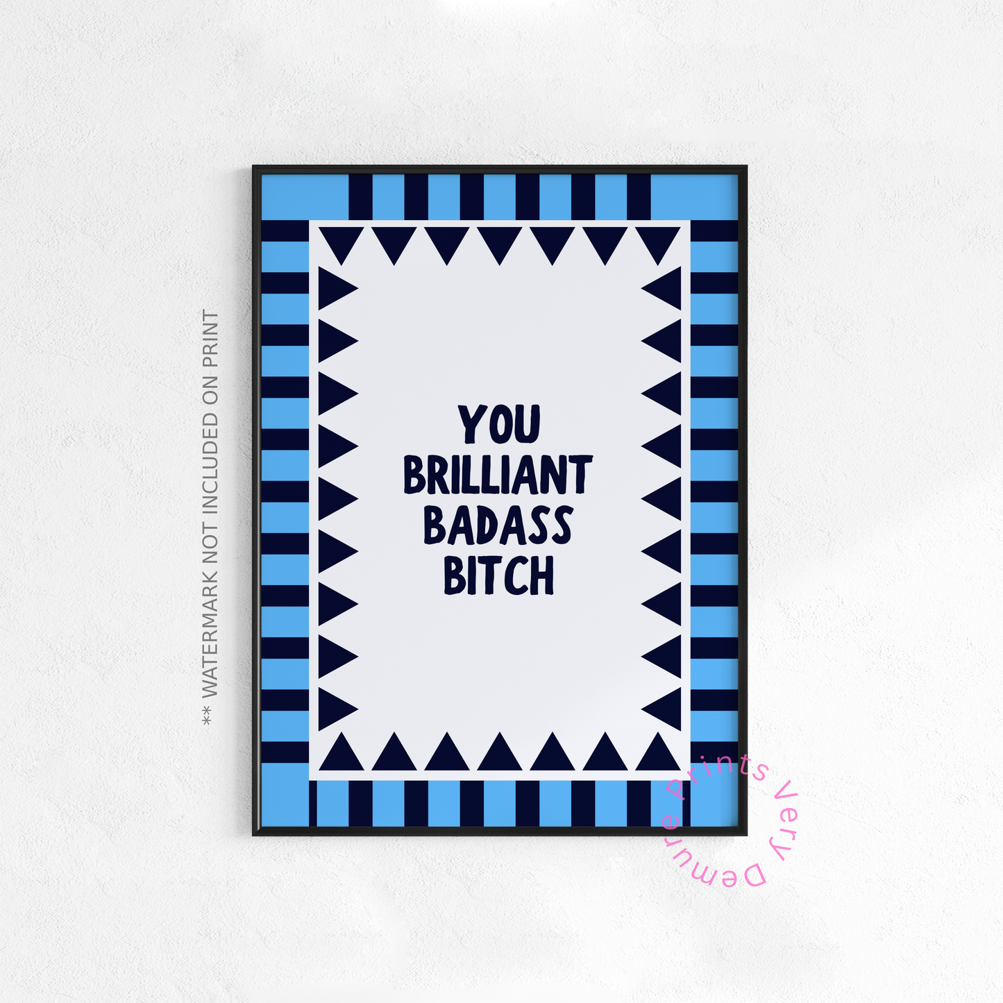 You Brilliant Badass Bitch Blue