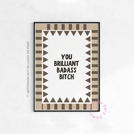 Du brillante Badass-Schlampe Neutral