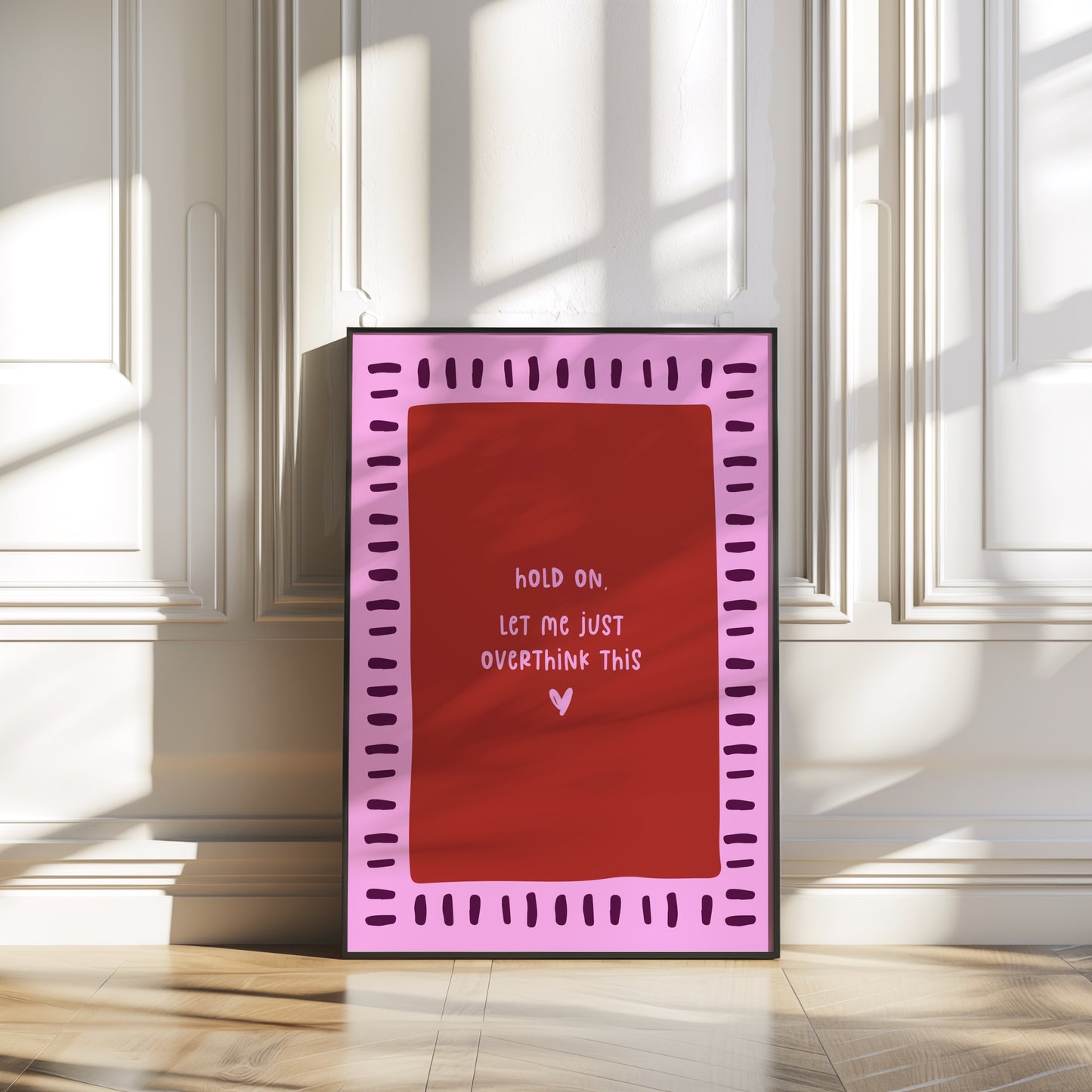 Hold on, Let me Overthink This - Burgundy